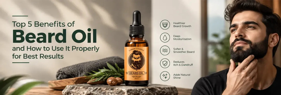Top 5 Benefits of Beard Oil and How to Use It Properly for Best Results